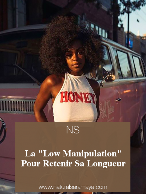 La « Low Manipulation », la méthode pour gagner en longueur sur cheveux crépus et afro.