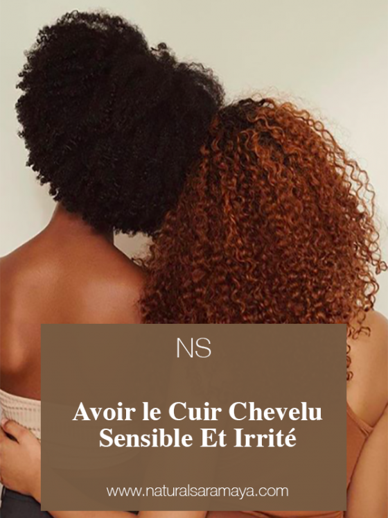 Avoir le  Cuir Chevelu Sensible Et Irrité