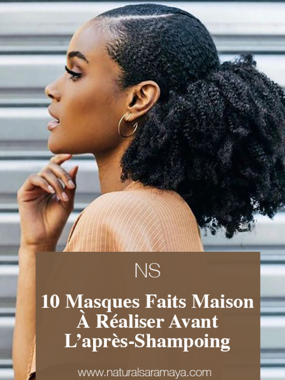 10 Masques Maison pour Fortifier, Nourrir et Stimuler la Pousse des Cheveux Crépus