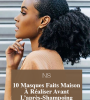 10 Masques « Fait maison » Pour Cheveux  À Réaliser Avant L’après-Shampoing