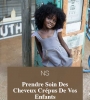 Prendre Soin Des Cheveux Crépus/Afro De Vos Enfants.