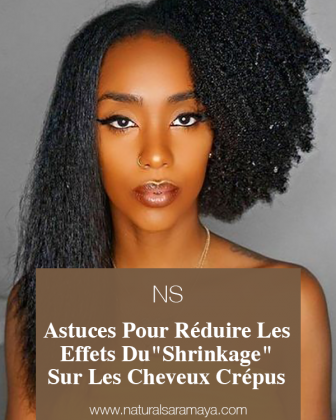 Comment réduire les effets du “shrinkage” sur les cheveux crépus et afro.