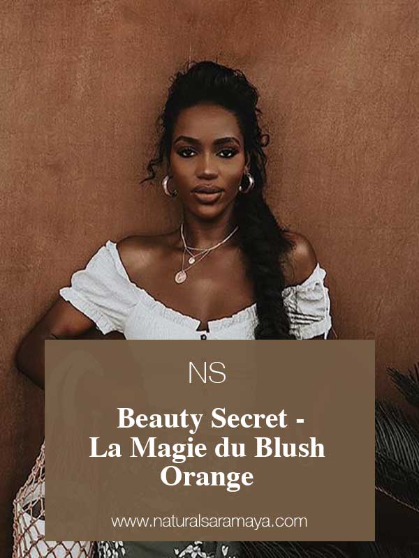 Beauty Makeup Secret – Le Blush Orange Pour Peau Noire.