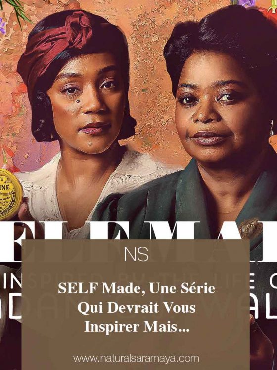 SELF Made, Une Série Qui Devrait Vous Inspirer Mais…