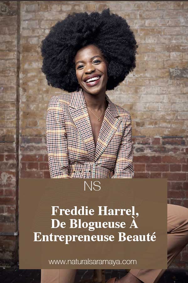Freddie Harrel, De Blogueuse À Entrepreneuse Beauté.