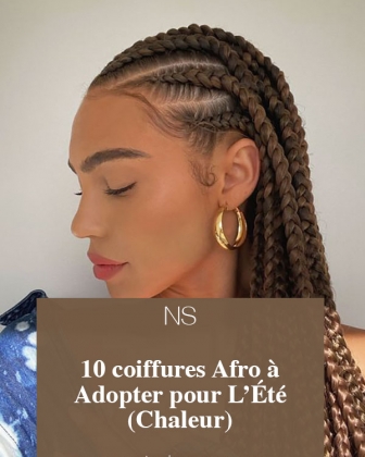 10 coiffures Afro à Adopter Durant L’Été (Chaleur).