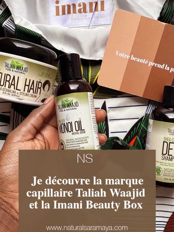 Je découvre la marque capillaire « Taliah Waajid » et la « Imani Beauty Box ».