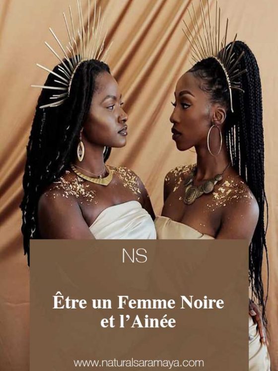 Être un femme noire et l’ainée.