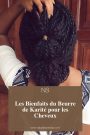 Les Bienfaits du Beurre de Karité pour pour la peau et les cheveux
