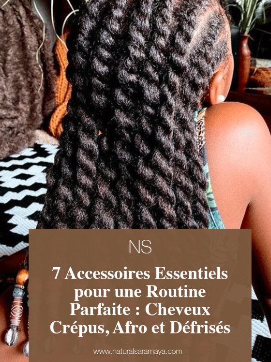 7 Accessoires Essentiels pour une Routine Capillaire Parfaite : Cheveux Crépus, Afro et Défrisés